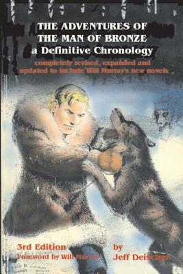 The Adventures of the Man of Bronze: a Definitive Chronology, 3rd Edition by Jeff Deischer