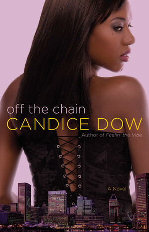 Off the Chain by Candice Dow