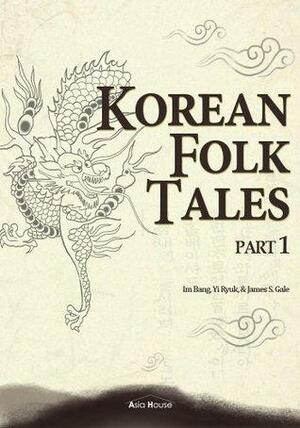 Korean Folk Tales, Part 1 by Bang Im, Ryuk Yi, Chole Lee