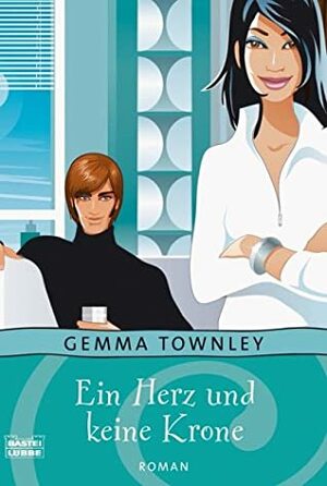 Ein Herz und keine Krone by Gemma Townley