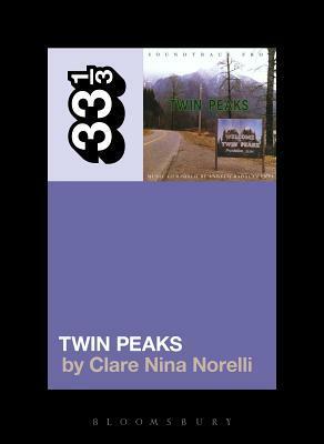 Angelo Badalamenti's Soundtrack from Twin Peaks by Clare Nina Norelli