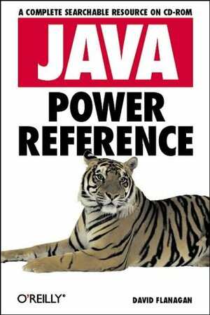 Java Power Reference: A Complete Searchable Resource on CD-ROM by David Flanagan