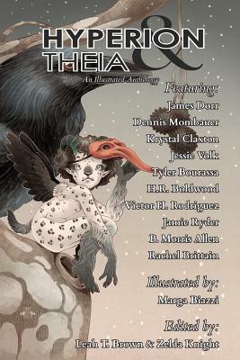 Hyperion & Theia: An Illustrated Anthology by 