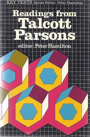 Readings from Talcott Parsons by Peter Hamilton