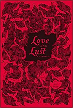 Love and Lust: A Sex Journal by Susie Bright