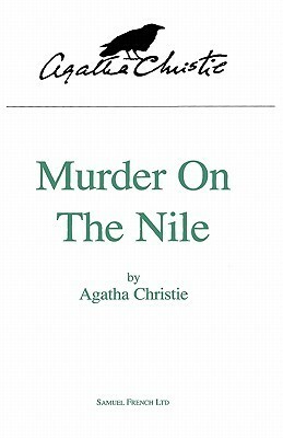 Murder on the Nile (stage play) by Agatha Christie