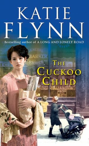 The Cuckoo Child: A Liverpool Family Saga by Katie Flynn