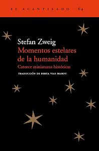 Momentos Estelares de la Humanidad by Stefan Zweig