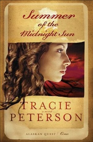 Summer of the Midnight Sun by Tracie Peterson