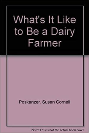 Dairy Farmer by Susan Cornell Poskanzer