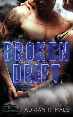 Broken Drift by Adrian R. Hale