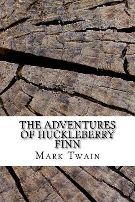 The Adventures of Huckleberry Finn by Mark Twain