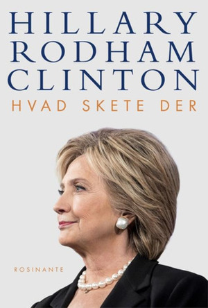 Hvad skete der by Hillary Rodham Clinton