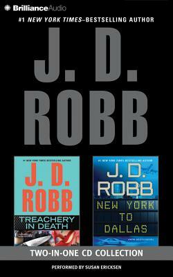 J. D. Robb - Treachery in Death and New York to Dallas 2-In-1 Collection: Treachery in Death, New York to Dallas by J.D. Robb