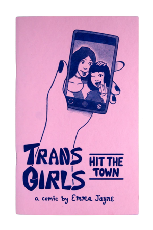 Trans Girls Hit the Town by Emma Jayne