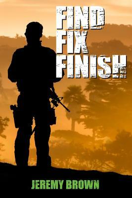 Find > Fix > Finish: A Sheepdog Thriller by Jeremy Brown