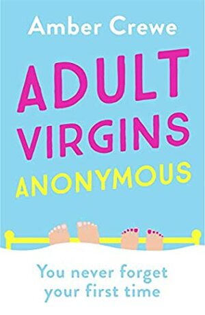 Adult Virgins Anonymous by Amber Crewe