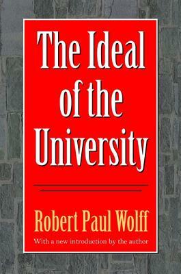 The Ideal of the University by Robert Wolff