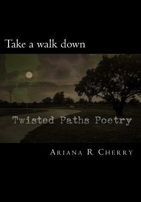 Twisted Paths Poetry by Ariana R. Cherry