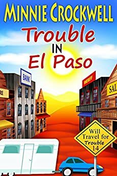 Trouble in El Paso by Minnie Crockwell