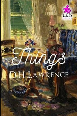 Things by D.H. Lawrence