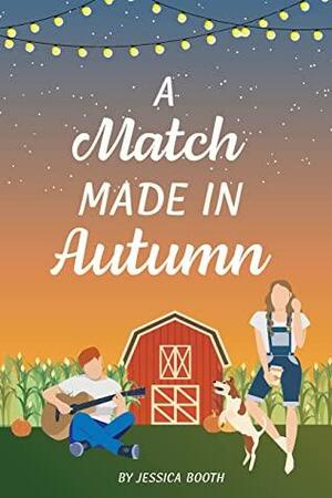 A Match Made in Autumn by Jessica Booth