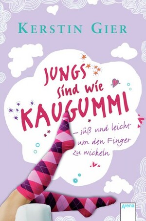 Jungs sind wie Kaugummi - süß und leicht um den Finger zu wickeln by Kerstin Gier