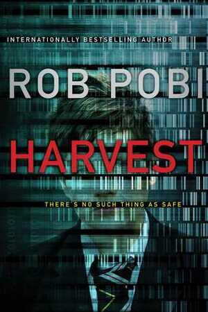 Harvest by Robert Pobi