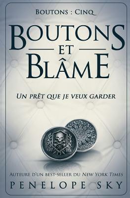 Boutons et blame by Penelope Sky