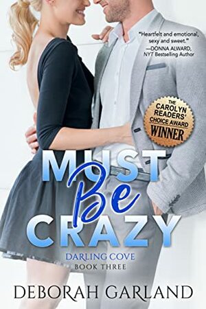 Must Be Crazy by Deborah Garland