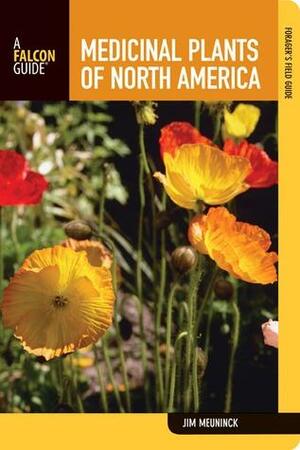 Medicinal Plants of North America by Jim Meuninck