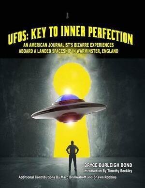 UFOs: Key To Inner Perfection by Timothy Green Beckley, Marc Brinkerhoff, Shawn Robbins