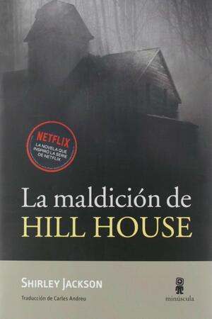 La maldición de Hill House by Shirley Jackson