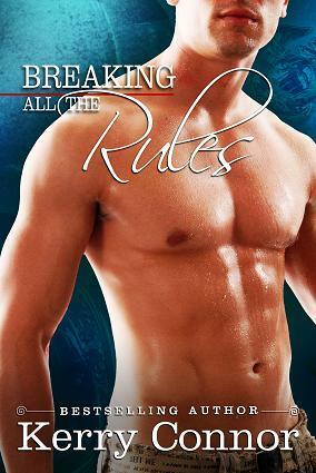 Breaking All the Rules by Kerry Connor