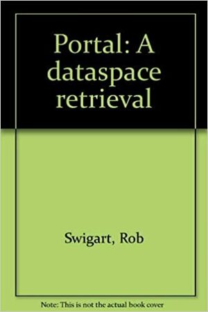 Portal: A Dataspace Retrieval by Rob Swigart