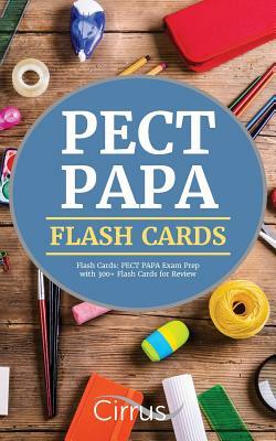 PECT PAPA Flash Cards: PECT PAPA Exam Prep with 300+ Flash Cards for Review by Cirrus Test Prep, Pect Papa Exam Prep Team