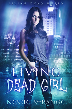 Living Dead Girl by Nessie Strange