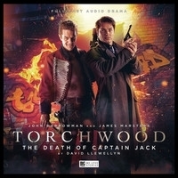 Torchwood: The Death of Captain Jack by David Llewellyn