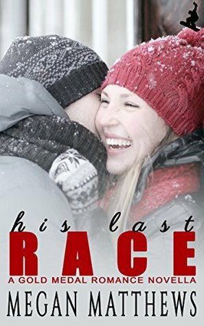 His Last Race by Megan Matthews