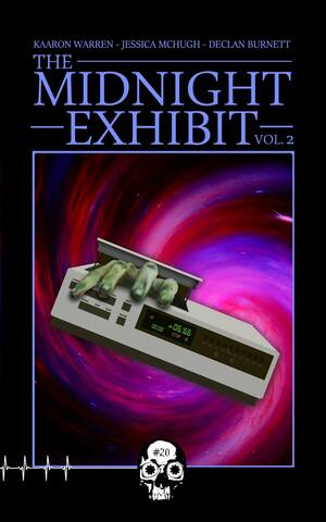 The Midnight Exhibit, Vol. 2 by Jessica McHugh, Kaaron Warren, Eddie Generous, Declan Burnett