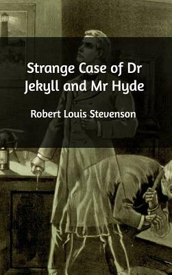 Strange Case of Dr Jekyll and Mr Hyde by Robert Louis Stevenson