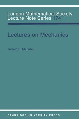 Lectures on Mechanics by Jerrold E. Marsden
