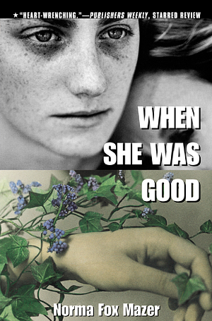 When She Was Good by Norma Fox Mazer