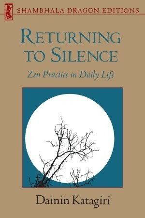Returning to Silence by Yuko Conniff, Willa Hathaway, Dainin Katagiri