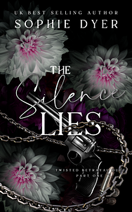 The Silence Lies by Sophie Dyer