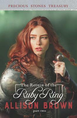 The Return of The Ruby Ring: Part II by Allison Brown