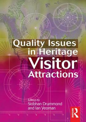 Quality Issues in Heritage Visitor Attractions by Ian Yeoman