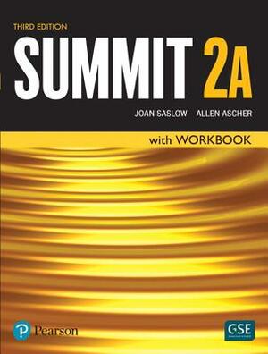 Summit Level 2 Student Book/Workbook Split a by Joan Saslow, Allen Ascher