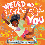 Weird and Wonderful You by Zaila Avant-garde