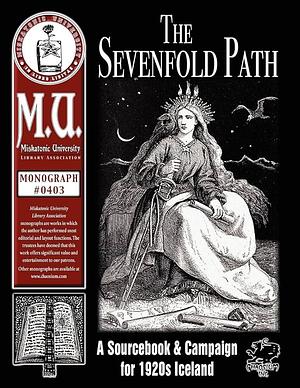 The Sevenfold Path: A Sourcebook and Campaign for 1920s Iceland by Jeff Moeller, Charlie Krank